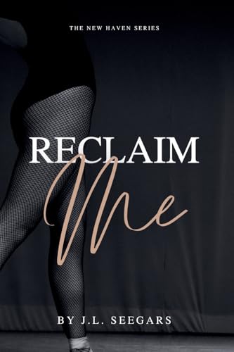 Reclaim Me: The New Haven Series