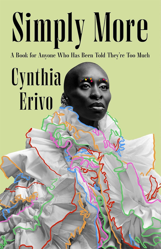 Simply More: A Book for Anyone Who Has Been Told They're Too Much