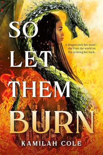 So Let Them Burn (Divine Traitors #1)